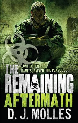 The Remaining: Aftermath - Paperback NEW Molles, D. J. 2014-06-24