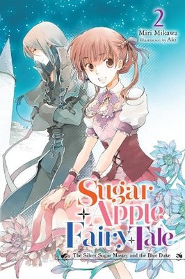 Sugar Apple Fairy Tale, Vol. 2 (light ..., Mikawa, Miri