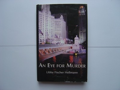 An Eye For Murder ( inscribed by Libby Fischer Hellman )