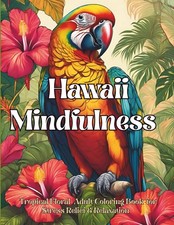 Hawaii Mindfulness Tropical Floral Adults Coloring Book for Stress Relief &...