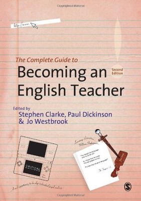 The Complete Guide to Becoming an English Teacher Paperback
