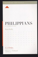 Philippians: A 12-Week Study (Knowing the Bible) by Ryan Kelly Paperback LN