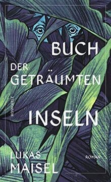 Buch der geträumten Inseln von Maisel, Lukas | Buch | Zustand gut