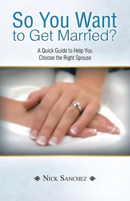 Nick Sanchez | So You Want to Get Married? | Taschenbuch | Englisch (2013)