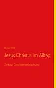 Jesus Christus Alltag | Buch | 9783837057720