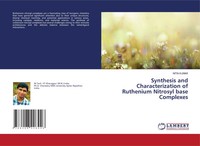 Synthesis And Characterization Of Ruthenium Nitrosyl Base Complexes Nitin Kumar