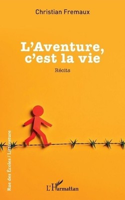 L'Aventure, c'est la vie by Christian Fremaux (French) Paperback Book