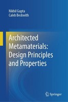 Architected Metamaterials: Design Principles And Properties Nikhil Gupta