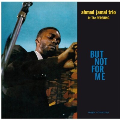 Ahmad Jamal Trio - At The Pershing - But Not For Me Vinyl LP NEU