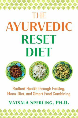The Ayurvedic Reset Diet: Radiant Health throug- paperback, Sperling, 1644111306