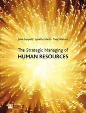 Strategic Managing Of Human Resources by Lynette Harris;  Tony Watson