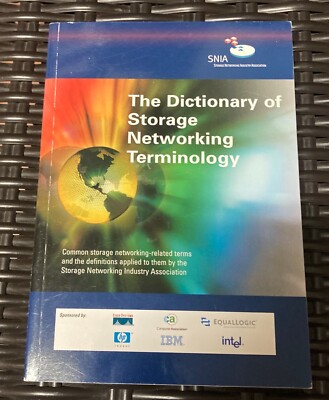 The Dictionary of Storage Networking Terminology  by SNIA