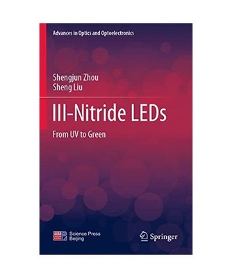 III-Nitride LEDs: From UV to Green: From UV to Green, Sheng Liu, Shengjun Zhou