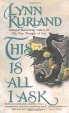 This is all I ask by Lynn Kurland (Jan 11 2002)