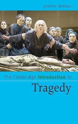The Cambridge Introduction to Tragedy Wallace Hardback 9780521855396