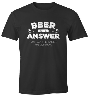 Herren T-Shirt Beer  is the Answer lustiges Trink Shirt Saufen Bier Party