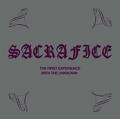 SACRAFICE - FIRST EXPERIENCE WITH THE UNKNOWN - New CD - R72z - Foto 1 di 1