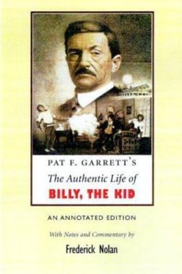 Pat F. Garrett's the Authentic Life of Billy the Kid, Nolan, Frederick W.,Garret