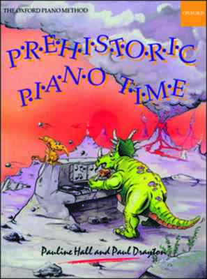 Piano Time Prehistoric von Pauline Hall und Paul Drayton (9780193727663)