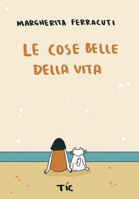 Margherita Ferracuti Le cose belle della vita (Paperback)