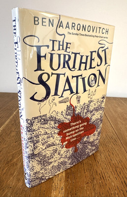 The Furthest Station by Ben Aaronovitch SIGNED INSCRIBED 2017 UK 1/1 HB Gollancz
