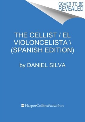 Daniel Silva - Cellist / La violonchelista  (Spanish edition) - New  - S9000z