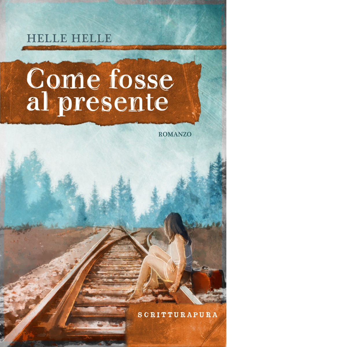 Come fosse al presente Libro di Helle Helle - Scritturapura, 2016