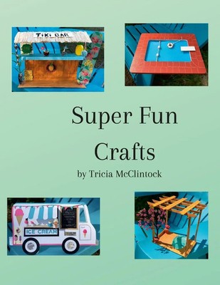 Super Fun Crafts | Originally Designed & Carefully Crafted Projects | McClintock