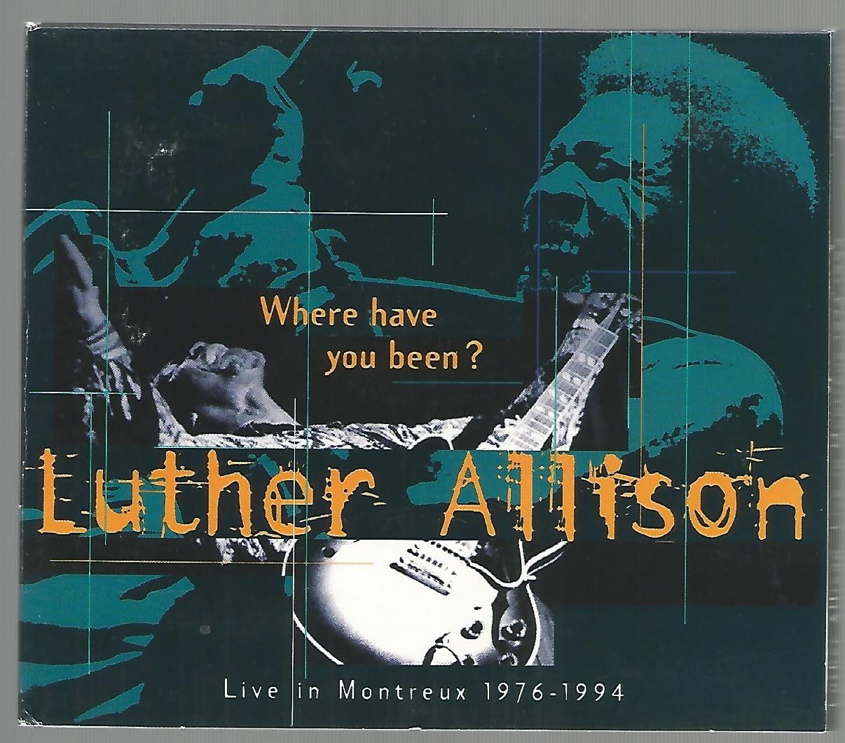 Luther Allison - Where Have You Been?: Live in Montreux 1996 Digipak CD Album VG