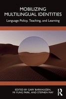 Mobilizing Multilingual Identities Language Policy, Teaching, And Learning Buch