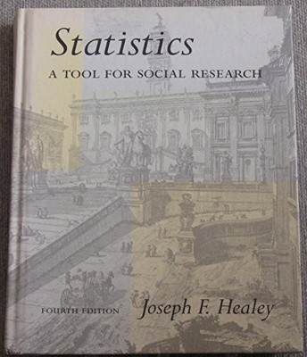 Statistics: A Tool for Social Research - Healey, Joseph F.