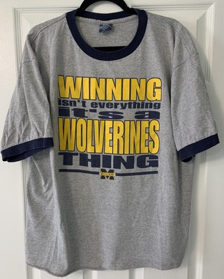 Vintage Michigan Winning Isnt Everything Its A Wolverine Thing T Shirt Size XL