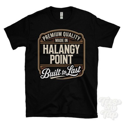 MADE IN HALANGY POINT PREMIUM QUALITY BUILT TO LAST T-SHIRT england