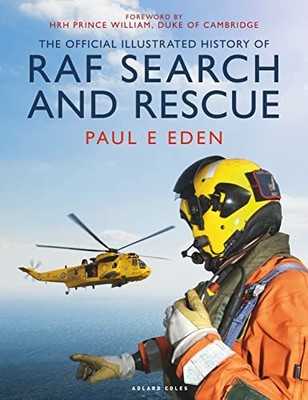 The Official Illustrated History of RAF Search and Rescue,Paul E