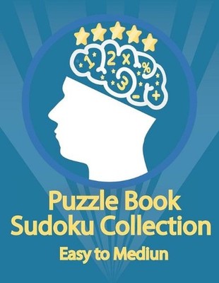 Puzzle Book, Sudoku Collection Easy to Medium: Sudoku Puzzles With Solutions At