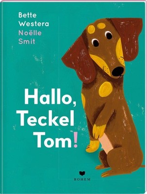 Hallo, Teckel Tom!, Bette Westera