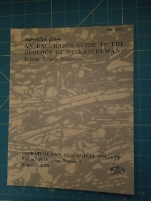 reprinted from An Excursion Guide to the Geology of Saskatchewan Frank Simpson