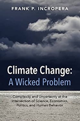 Climate Change: A Wicked Problem: Complexity And Uncertainty Auf