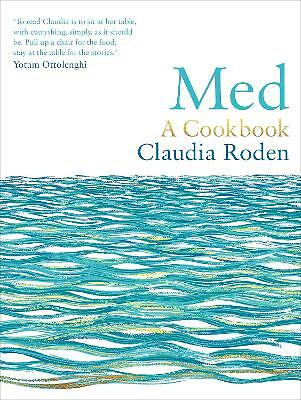 Med: A Cookbook by Claudia Roden (Hardcover, 2021)