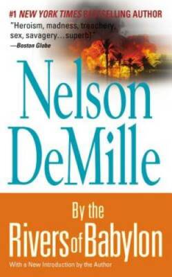 By the Rivers of Babylon - Mass Market Paperback By DeMille, Nelson - GOOD