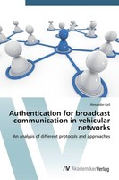 Authentication For Broadcast Communication In Vehicular Networks Alexander Keil