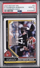 2023 PANINI INSTANT NFL AUTO-GOLD #51 DORIAN THOMPSON-ROBINSON 6/10 PSA 10