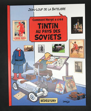 DE LA BATELIERE - COMMENT HERGE A CREE - 0 - TINTIN AU PAYS DES SOVIETS ( TTBE )