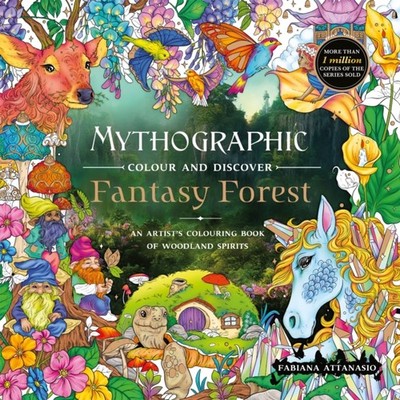 MYTHOGRAPHIC COLOUR/DISCOVER FANTASY FOR by ATTANASIO, FABIANA Paperback
