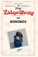 Amelia Friedrich | Eine LiebeserkläRung An Bonobos | Taschenbuch | Deutsch