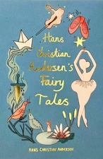 Hans Christian Andersen Fairy Tales (Wordsworth Collector's Edition)