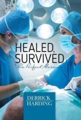 Harding - Healed Survived  Perfect Message - New hardback or cased bo - X555z