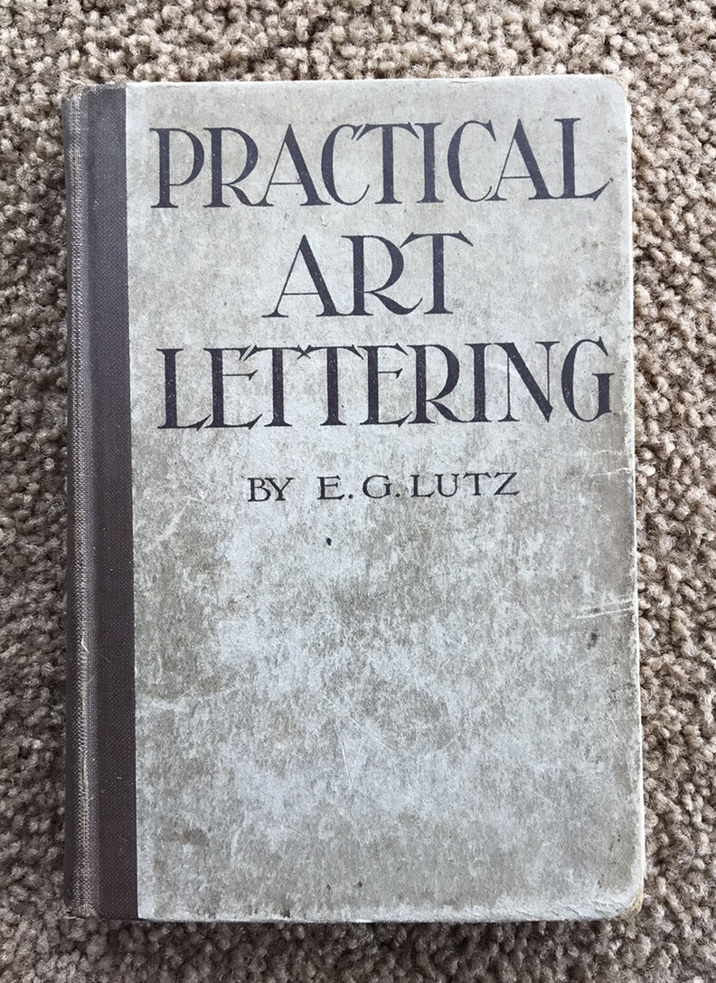 Practical Art Lettering E.G. LUTZ 1929 Symbols Alphabet Sketching