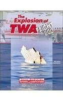 THE EXPLOSION OF TWA FLIGHT 800 (GREAT DISASTERS: REFORMS By Belinda Friedrich