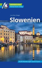 Slowenien Reiseführer Michael Müller Verlag